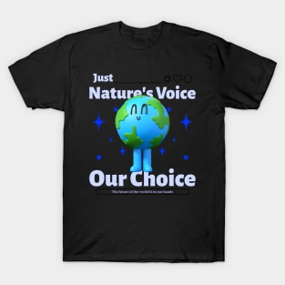 Nature's Voice Our Choice T-Shirt